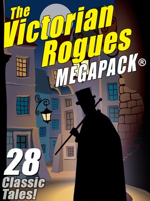 cover image of The Victorian Rogues Megapack